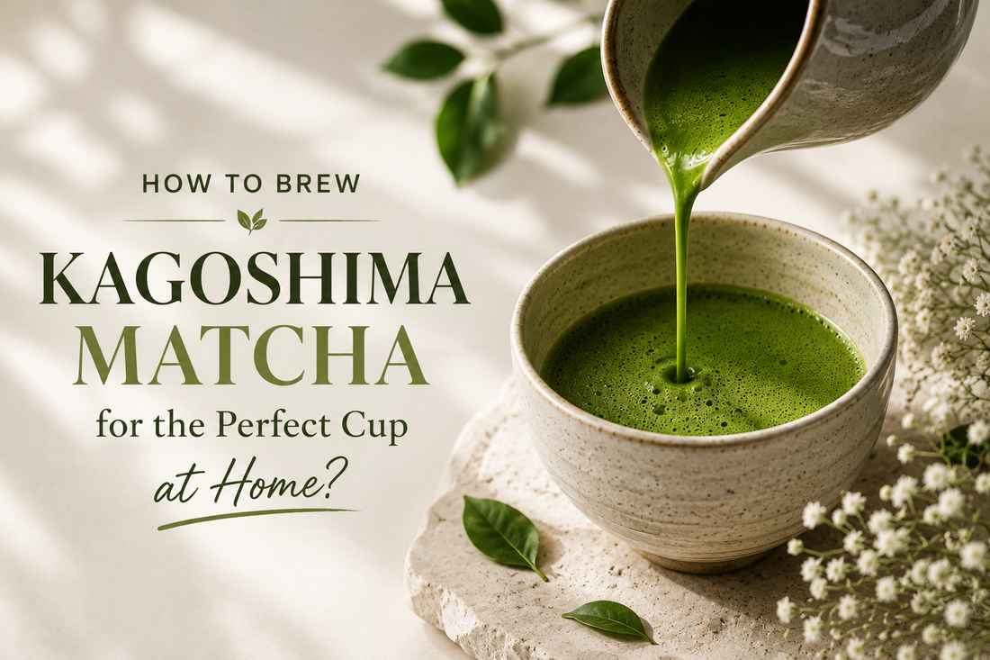 How to brew Kagoshima matcha